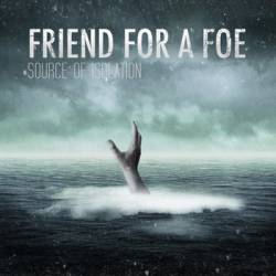 Friend For A Foe : Source of Isolation